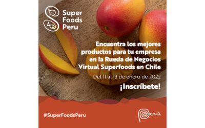 PROMPERÚ Chile y SPC te invitan a participar como comprador en la “Rueda de negocios virtual Superfoods en Chile 2022”