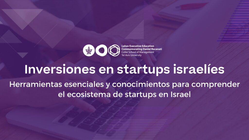 Inversiones en startups israelíes en Convenio con la Universidad de Tel Aviv